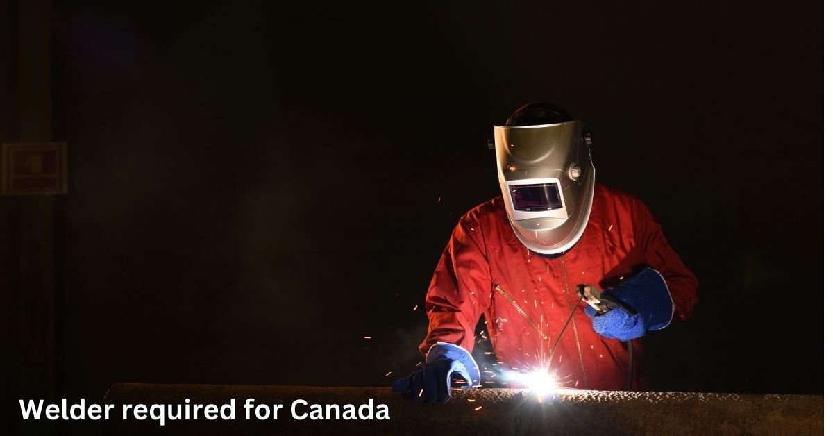 Welder Required for Canada – 2026