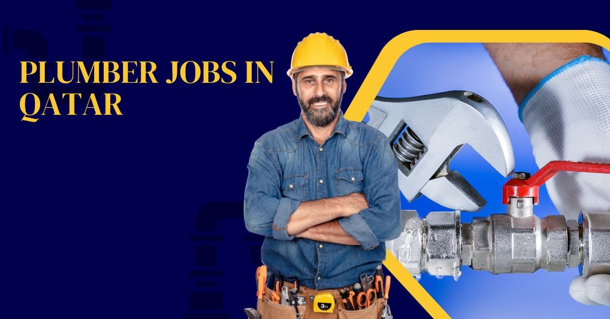 Plumber Jobs in Qatar (Urgent Hiring 2026)