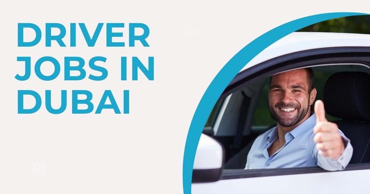 Immediate Hiring of Driver Jobs in Dubai