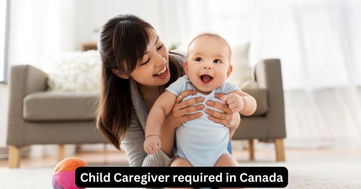 Child Caregiver Required in Canada – Private Home