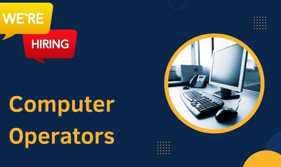Computer Operators Needed in Dubai