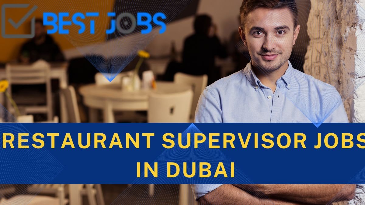 Restaurant Supervisor Jobs in Dubai