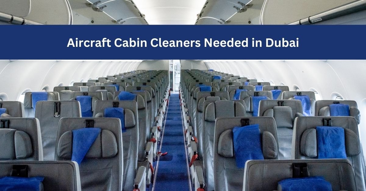 Aircraft Cabin Cleaner Jobs in Dubai