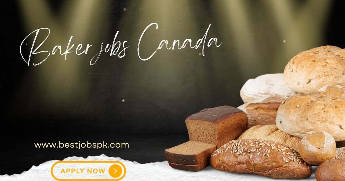 Baker Jobs in Canada – New Jobs 2026