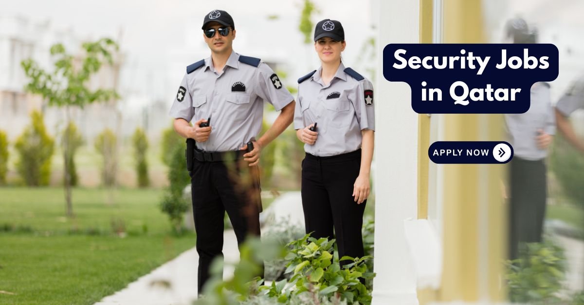 Security Jobs in Qatar (New Jobs 2026)